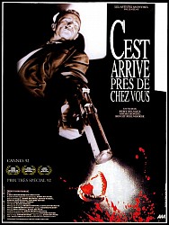 C'EST ARRIVÉ PRÈS DE CHEZ VOUS de Rémy Belvaux, André Bonzel & Benoît Poelvoorde