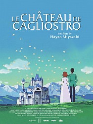 LE CHÂTEAU DE CAGLIOSTRO de Hayao Miyazaki LE CHÂTEAU DE CAGLIOSTRO de Hayao Miyazaki