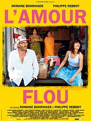 L'AMOUR FLOU de Romane Bohringer, Philippe Rebbot