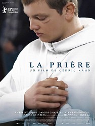 LA PRIÈRE de Cédric Kahn LA PRIÈRE de Cédric Kahn