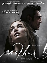MOTHER ! de Darren Aronofsky MOTHER ! de Darren Aronofsky