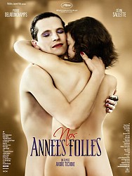 NOS ANNÉES FOLLES de André Téchiné NOS ANNÉES FOLLES de André Téchiné