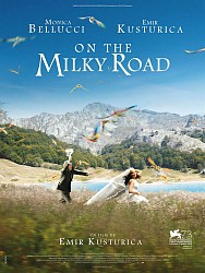 ON THE MILKY ROAD de Emir Kusturica ON THE MILKY ROAD de Emir Kusturica