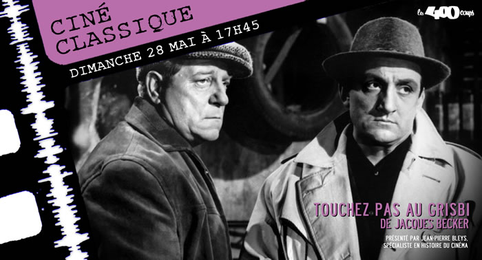 TOUCHEZ PAS AU GRISBI - Jacques Becker