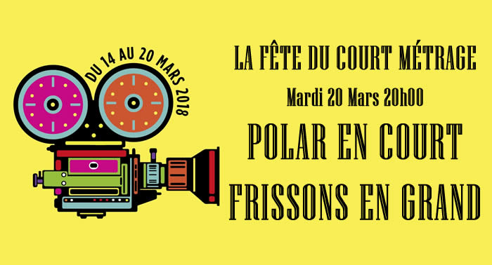 POLAR EN COURT, FRISSONS EN GRAND - Programme de 5 courts métrages
