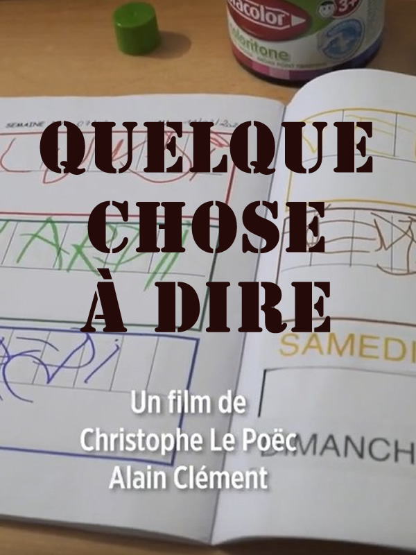affiche QUELQUE CHOSE À DIRE Christophe Le Poëc et Alain Clément
