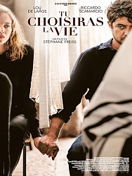TU CHOISIRAS LA VIE de Stéphane Freiss