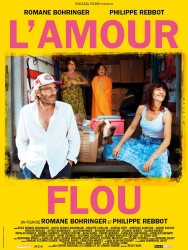 L'AMOUR FLOU de Romane Bohringer & Philippe Rebbot 
