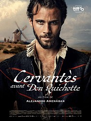 CERVANTÈS AVANT DON QUICHOTTE de Alejandro Amenábar 