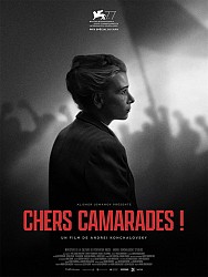 CHERS CAMARADES ! de Andreï Konchalovsky