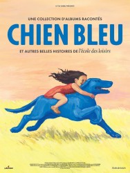 CHIEN BLEU ET AUTRES BELLES HISTOIRES DE L'ÉCOLE DES LOISIRS de Collectif CHIEN BLEU ET AUTRES BELLES HISTOIRES DE L'ÉCOLE DES LOISIRS de Collectif