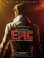 EPiC : ELVIS PRESLEY IN CONCERT de Baz Luhrmann