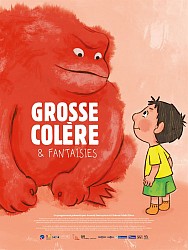 GROSSE COLÈRE & FANTAISIES de 