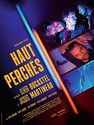 HAUT PERCHÉS de Olivier Ducastel & Jacques Martineau
