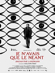JE N'AVAIS QUE LE NÉANT - SHOAH PAR LANZMANN de Guillaume Ribot