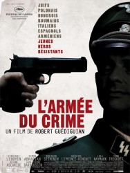 L'ARMÉE DU CRIME de Robert Guédiguian L'ARMÉE DU CRIME de Robert Guédiguian