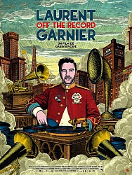 LAURENT GARNIER : OFF THE RECORD de Gabin Rivoire