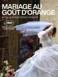 MARIAGE AU GOÛT D'ORANGE de Christophe Honoré