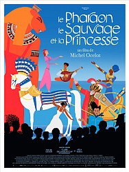 LE PHARAON, LE SAUVAGE ET LA PRINCESSE de Michel Ocelot