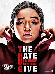 THE HATE U GIVE - LA HAINE QU'ON DONNE de George Tillman Jr. THE HATE U GIVE - LA HAINE QU'ON DONNE de George Tillman Jr.