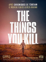 THE THINGS YOU KILL de Alireza Khatami
