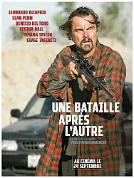 UNE BATAILLE APRES L'AUTRE de Paul Thomas Anderson