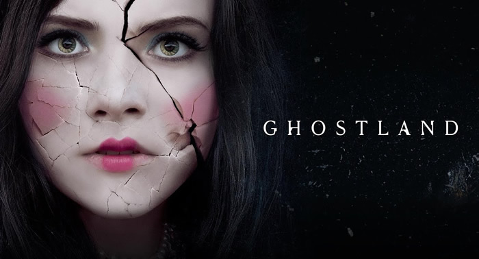 GHOSTLAND - Pascal Laugier