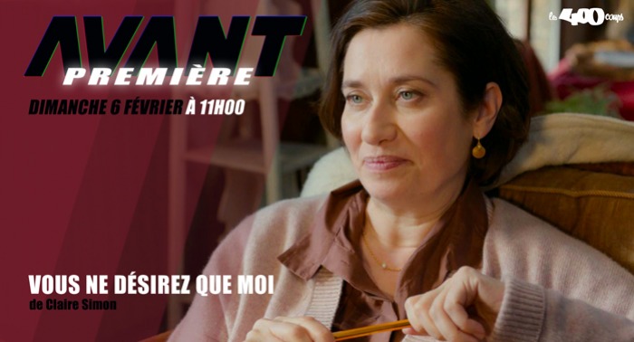 VOUS NE DÉSIREZ QUE MOI - Claire Simon