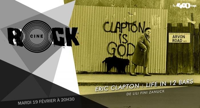 ERIC CLAPTON : LIFE IN 12 BARS - Lili Fini Zanuck