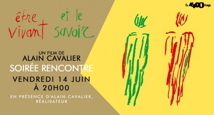 ÊTRE VIVANT ET LE SAVOIR - Alain Cavalier
