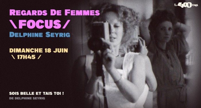 SOIS BELLE ET TAIS-TOI ! - Delphine Seyrig