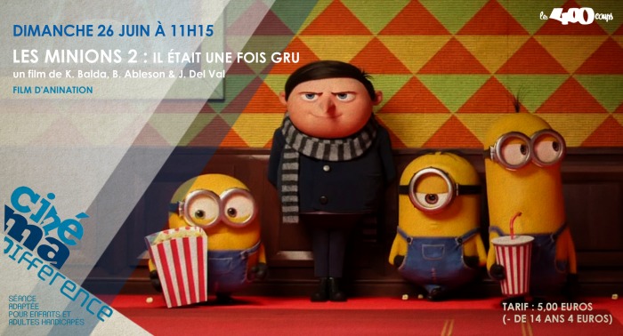 LES MINIONS 2 : IL ÉTAIT UNE FOIS GRU - K. Balda, B. Ableson & J. Del Val