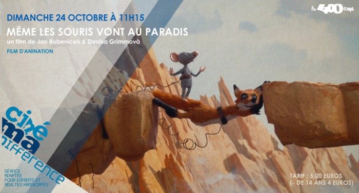 MÊME LES SOURIS VONT AU PARADIS - Ciné Ma différence / Avant-première