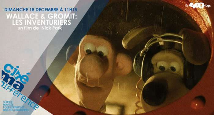 WALLACE ET GROMIT: LES INVENTURIERS - Nick Park 