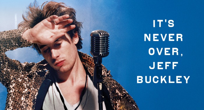 IT’S NEVER OVER, JEFF BUCKLEY - Amy Berg