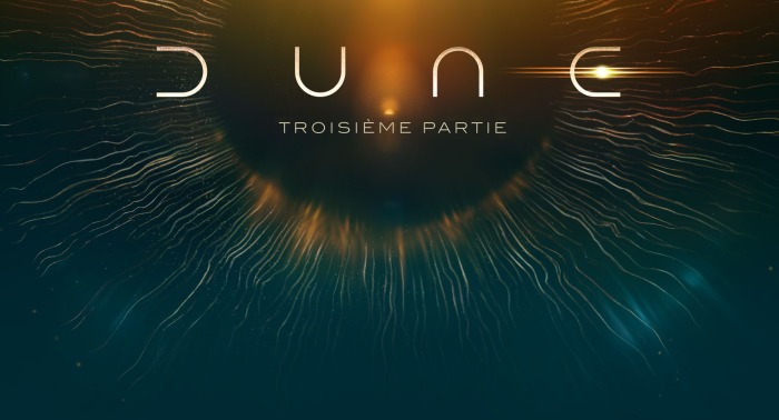 DUNE : TROISIÈME PARTIE - Denis Villeneuve