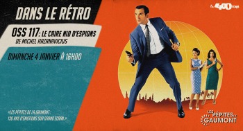OSS 117 LE CAIRE NID D'ESPIONS - Dans le rétro - 2026-01-04