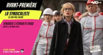 LA SYNDICALISTE - Avant-première / Festival Télérama - 2023-02-03