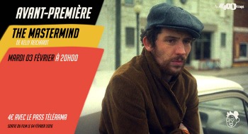 THE MASTERMIND - Avant-première / Festival Télérama - 2026-02-03