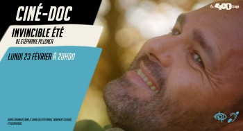 INVINCIBLE ÉTÉ - Ciné Doc - 2026-02-23