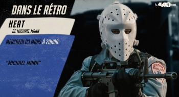 HEAT - Dans le rétro / Michael Mann - 2026-03-03