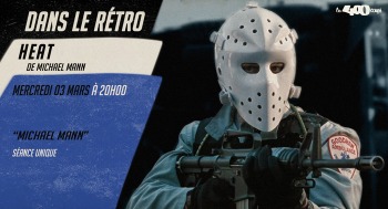 HEAT - Dans le rétro / Michael Mann - 2026-03-03