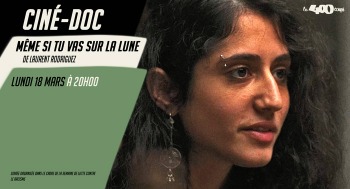 MÊME SI TU VAS SUR LA LUNE - Ciné Doc - 2024-03-18