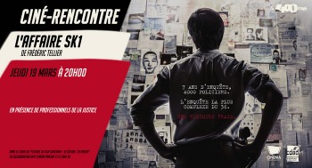 L'AFFAIRE SK1 - Ciné Rencontre - 2026-03-19