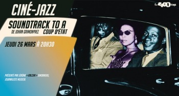 SOUNDTRACK TO A COUP D'ÉTAT - Ciné Jazz - 2026-03-26
