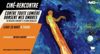 CONTRE TOUTE LUMIÈRE DANSENT MES OMBRES - Ciné Rencontre / Doc - 2026-03-30