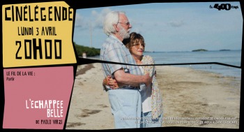 L'ÉCHAPPÉE BELLE - Cinélégende - 2023-04-03