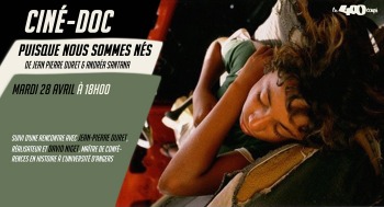 PUISQUE NOUS SOMMES NÉS - Ciné Doc - 2026-04-28