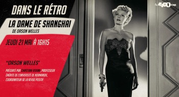 LA DAME DE SHANGHAI - Dans le rétro - 2026-05-21