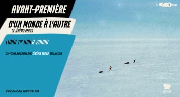 D'UN MONDE À L'AUTRE - Avant première / Rencontre - 2026-06-01